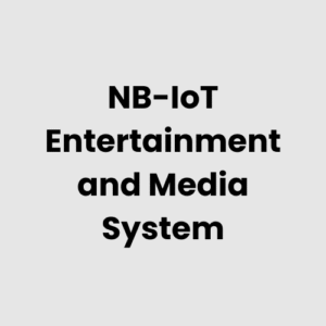 NB-IoT Entertainment and Media System