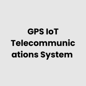 GPS IoT Telecommunications System