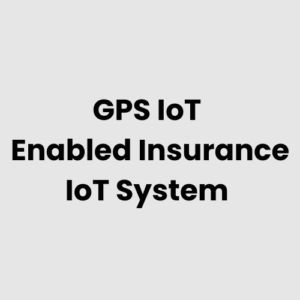 GPS IoT Enabled Insurance IoT System
