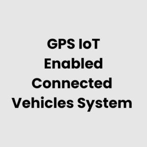 GPS IoT Enabled Connected Vehicles System