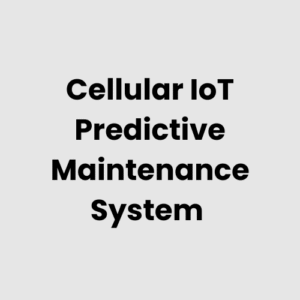 Cellular IoT Predictive Maintenance System