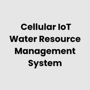 Cellular IoT Water Resource Management System