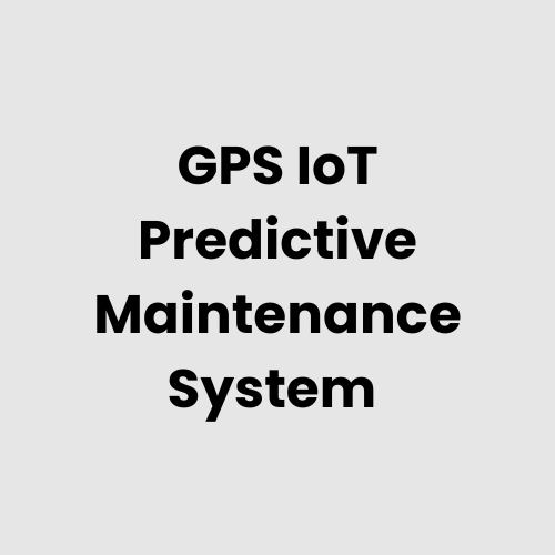 GPS IoT Predictive Maintenance System