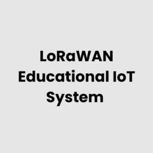 LoRaWAN Educational IoT System