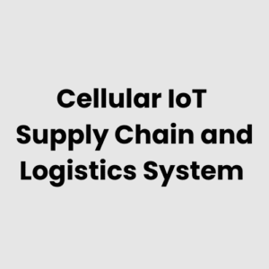 Cellular IoT Supply Chain and Logistics System