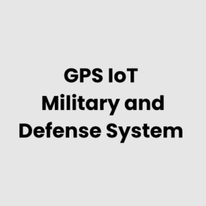 GPS IoT Military and Defense System