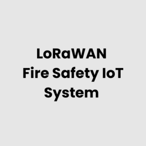 LoRaWAN Fire Safety IoT System