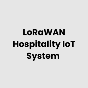 LoRaWAN Hospitality IoT System