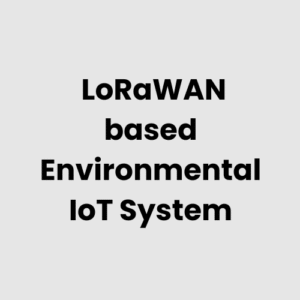 LoRaWAN based Environmental IoT System