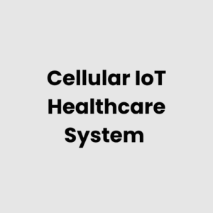 Cellular IoT Healthcare System